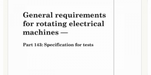 BS 4999-143-1987 General requirements for rotating electrical machines-Part 143-Specification for tests